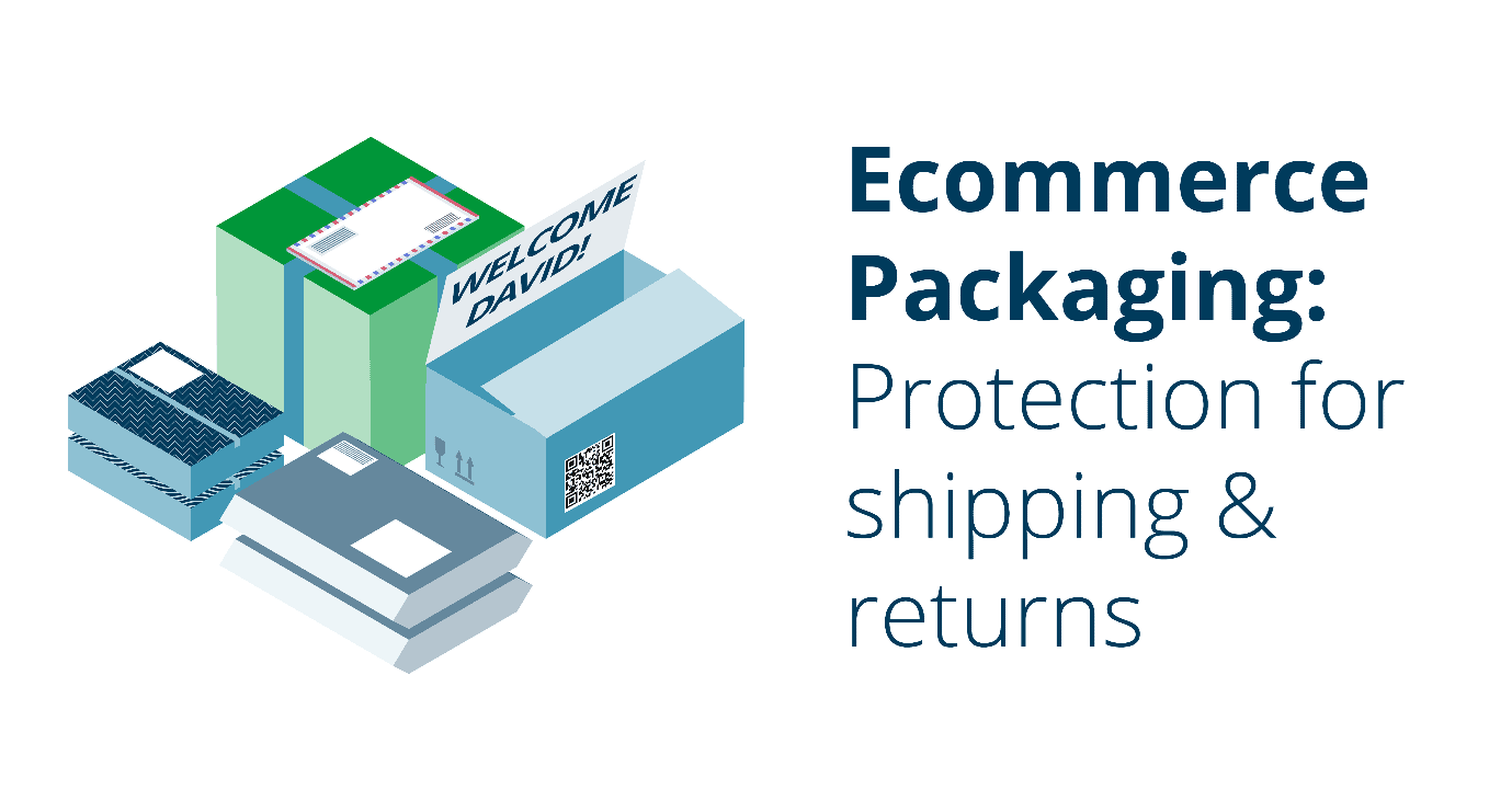 eCommerce Packagin: Protection for shipping and returns